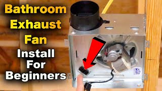 How To Install A Bathroom Exhaust Fan  Broan 688 [upl. by Stewart310]