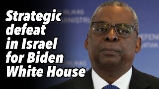 Strategic defeat in Israel for Biden White House [upl. by Ecart827]