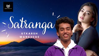 SATRANGASong  Indian Idol S14  UTKARSH  Ranbir Kapoor and Rashmika Mandanna indianidol14 [upl. by Senaj]