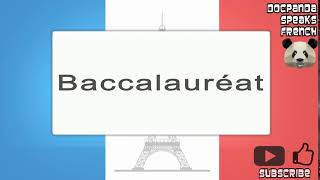 Baccalauréat  How To Pronounce  French Native Speaker [upl. by Rosol]