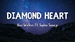 Alan Walker  Diamond Heart Lyrics ft Sophia Somajo [upl. by Derick551]