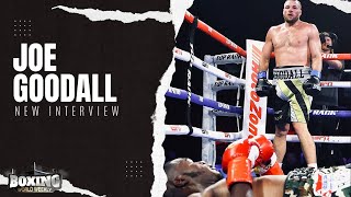 Time for another UPSET  Full Interview with Joe Goodall ahead of fight vs Efe Ajagba [upl. by Hermione]