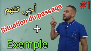 كيفاش ندير La situation du passage بالنسبة لجميع المستوياتجدعمشترك أولىباك باكأحرار [upl. by Marquet305]