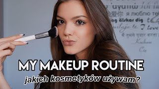 MY MAKEUP ROUTINE  jak się maluje i jakich kosmetyków używam [upl. by Roumell484]