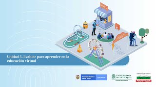 Unidad 5 Evaluar para aprender en la educación virtual [upl. by Eahcim]