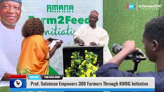 Prof Sulaiman Empowers 300 Farmers Through KWRG Initiative [upl. by Early426]