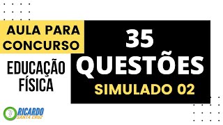 SIMULADO 02 35 QUESTÕES PARA CONCURSO EM EDUCAÇÃO FÍSICA [upl. by Gorga]