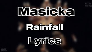 Masicka  Rainfall Lyrics [upl. by Jillana]