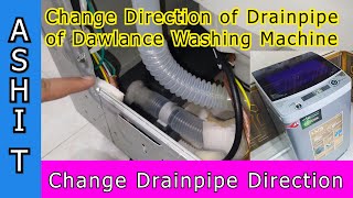 How to Change Direction of Drainpipe  Dawlance Automatic Washing Machine Drainpipe Change  Ashi T [upl. by Aivatnahs781]