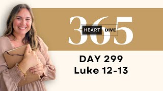 Day 299 Luke 1213  Daily One Year Bible Study  Audio Bible Reading w Commentary  New Testament [upl. by Grayson260]