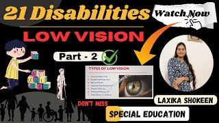 Low VisionVisual ImpairmentPart2Types Of Disabilities According To RPwD Act Laxika Shokeen [upl. by Wearing231]