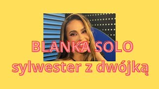 Blanka  SOLO SYLWESTER Z DWÓJKĄ 2023 [upl. by Yraunaj]