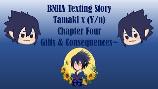 BNHAMHA Texting Story Tamaki x Yn Chapter Four Gifts amp Consequences [upl. by Bissell]