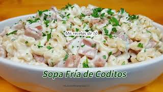 Sopa Fría de Coditos con jamón fácil y rapida [upl. by Havens]