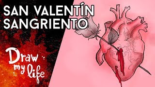 La SANGRIENTA HISTORIA de SAN VALENTÍN  Draw My Life [upl. by Dianthe]