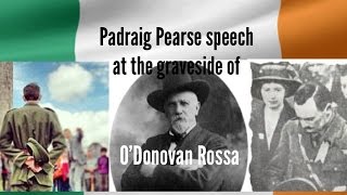 Padraig Pearse speech at the grave of ODonovan Rossa past and present [upl. by Adnalra155]