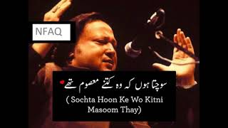 Sochta hoon ke woh kitne masoom thay By Nusrat Fateh Ali Khan  Lyrics By NFAK [upl. by Ahsilat]