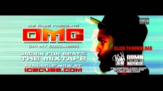 Ice Cube Presents OMG Jackin For Beats Mixtape Track 02 GET BIG  New 2012 [upl. by Gauldin]