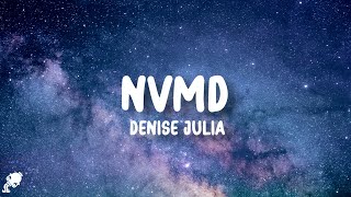 Denise Julia  NVMD Lyrics [upl. by Bolt140]