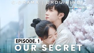 Our Secret 2022 Episode 1 New C Drama URDU HINDI Chen Zhe Yuan Rainbow Xu Streaming Now [upl. by Lira]