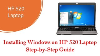 Troubleshooting and Installing Windows 7 on HP 520 Laptop  StepbyStep Guide [upl. by Arnold]