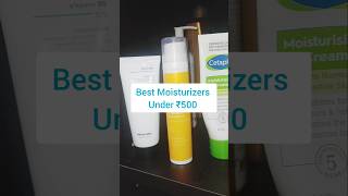 Best Moisturizers under ₹500 ✨  skin care product face cream skincare moisturizer shorts [upl. by Enidanreb]