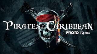 Pirates of the Caribbean FROTO Remix [upl. by Gujral986]