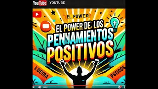 El Poder de los Pensamientos Positivos Transforma tu Vida [upl. by Trinia]