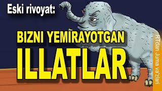 Eski rivoyat Bizni yemirayotgan illatlar [upl. by Anila]