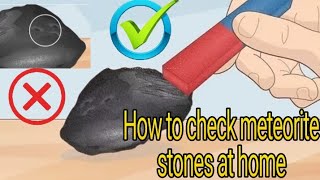 How to identify a meteorite stone at home in the easiest way meter space [upl. by Akessej]