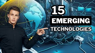 15 Emerging Technologies That Will Revolutionize the Future [upl. by Lafleur]