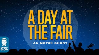 MST3K Shorts A Day At The Fair [upl. by Enitsyrhc]