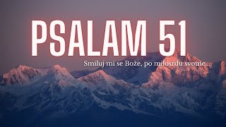 Psalam 51  Bog ti Oprašta Snažna Molitva Pokajanja [upl. by Eninaj]