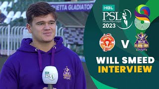 Will Smeed Interview  Islamabad United vs Quetta Gladiators  Match 21  HBL PSL 8  MI2T [upl. by Ardine]