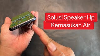 Cara Mengatasi Speaker Hp Kemasukan Air [upl. by Henig]