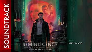 Reminiscence Soundtrack – Where or When Rebecca Ferguson [upl. by Ervin]