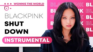 BLACKPINK  Shut Down  Instrumental [upl. by Yerfej98]