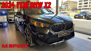 2024 EN YENİ BMW X2 TÜRKİYEDE  BMW 320İ MOTORLU SUV  16 170 HP M SPORT PAKET BAYİ İNCELEME [upl. by Durer]