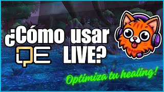 ¿Cómo usar QE 🔥¡Optimiza tu healing en WoW🔥 [upl. by Naud]