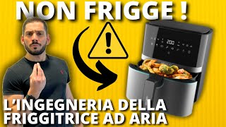 Come funziona una FRIGGITRICE AD ARIA [upl. by Ferdinande]