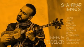 Şəhriyar İmanov — Mahur Rəqsləri Rəsmi Audio [upl. by Anerev]