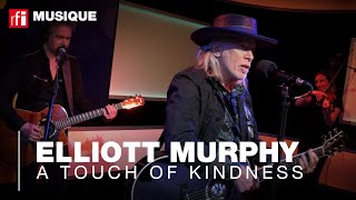 Elliott Murphy interprète quotA Touch of Kindnessquot [upl. by Alimac205]