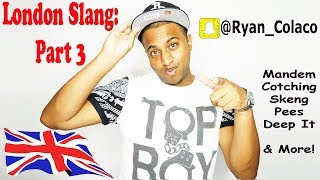 London Slang Part 3  UK Slang  British Slang  English Slang  As Used By Drake [upl. by Lonee624]