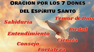 Oración Por los 7 Dones Del Espíritu Santo 🕊️ [upl. by Devlen]