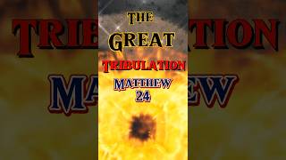 The Great Tribulation 🔥 Matthew 241521 🙏 [upl. by Menendez]