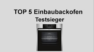 ᐅ Top 5 Einbaubackofen Testsieger  Backofen Test Vergleich [upl. by Hafinah]