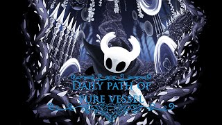 Daily Path of Pure Vessel until I get a gf Day 25 Hollow Knight Speedrun [upl. by Nautna]