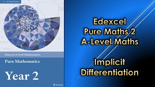 Edexcel ALevel Maths Pure 2  Implicit Differentiation [upl. by Yrojram]