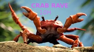 CRAB RAVE 10H [upl. by Netsyrc]