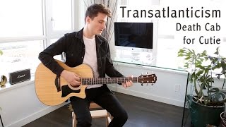 Transatlanticism  Death Cab for Cutie Acoustic Cover  Glen Gustard [upl. by Adnuhsor300]